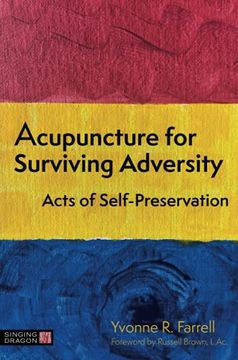 portada Acupuncture for Surviving Adversity: Acts of Self-Preservation (en Inglés)