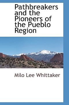 portada pathbreakers and the pioneers of the pueblo region