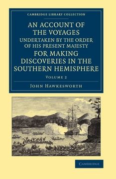 portada An Account of the Voyages Undertaken by the Order of his Present Majesty for Making Discoveries in the Southern Hemisphere: Volume 2 (Cambridge Library Collection - Maritime Exploration) (en Inglés)