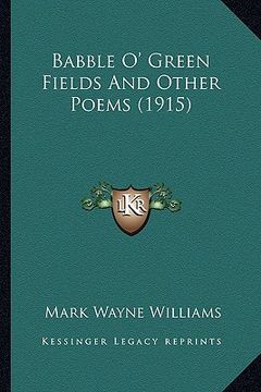 portada babble o' green fields and other poems (1915) (en Inglés)