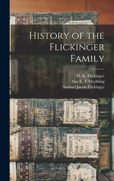 portada History of the Flickinger Family (en Inglés)