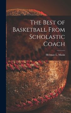 portada The Best of Basketball From Scholastic Coach (en Inglés)