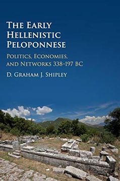 portada The Early Hellenistic Peloponnese: Politics, Economies, and Networks 338-197 bc (in English)