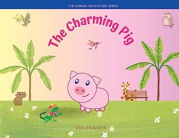 portada The Charming pig (Animal Adventure) (en Inglés)