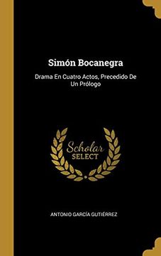 portada Simón Bocanegra: Drama en Cuatro Actos, Precedido de un Prólogo
