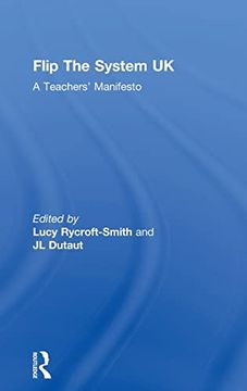 portada Flip the System uk: A Teachers’ Manifesto: A Teachers’ Manifesto: (in English)
