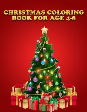 portada Christmas Coloring Book Age 4-8: Best Coloring Book for Adults Featuring Beautiful Winter flowers, mandala pattern, unicorn Festive Ornaments and Rela (en Inglés)