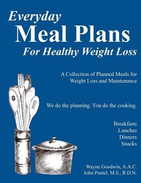 portada Everyday MEAL PLANS for Healthy Weight Loss: A collection of Meal Plans for those who want to lose weight and maintain good nutriion (en Inglés)