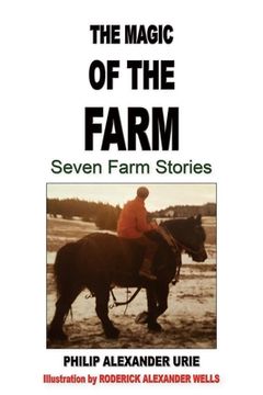 portada The Magic of the Farm: Seven Farm Stories (en Inglés)