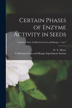 portada Certain Phases of Enzyme Activity in Seeds; no.7 (en Inglés)