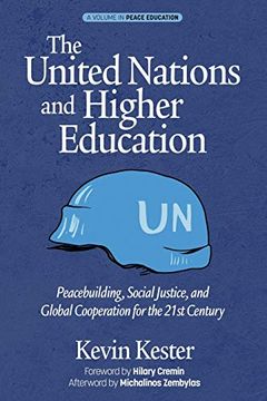 portada The United Nations and Higher Education: Peacebuilding, Social Justice and Global Cooperation for the 21St Century (Peace Education) (en Inglés)