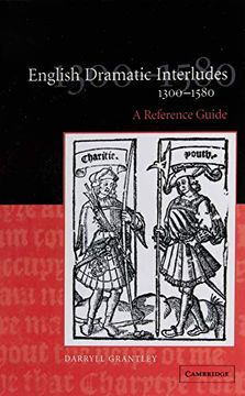portada English Dramatic Interludes, 1300-1580 Hardback: A Reference Guide 