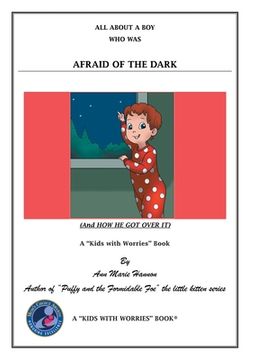 portada All About a Boy Who Was Afraid of the Dark: (And How He Got over It) (en Inglés)