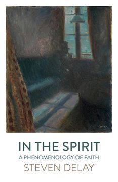 portada In the Spirit: A Phenomenology of Faith
