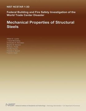 portada Federal Building and Fire Safety Investigation of the World Trade Center Disaster: Mechanical Properties of Structural Steels (in English)