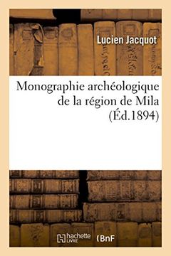portada Monographie Archeologique de La Region de Mila (Sciences) (French Edition)