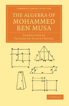 portada The Algebra of Mohammed ben Musa (Cambridge Library Collection - Perspectives From the Royal Asiatic Society) (en Inglés)