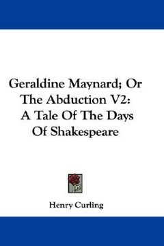 portada geraldine maynard; or the abduction v2: a tale of the days of shakespeare (en Inglés)
