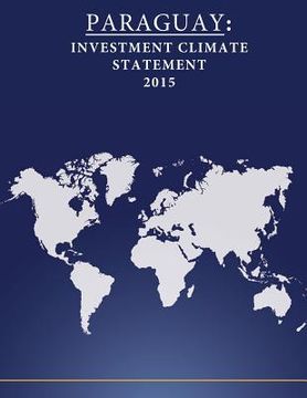 portada Paraguay: Investment Climate Statement 2015 (en Inglés)