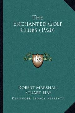 portada the enchanted golf clubs (1920) (en Inglés)