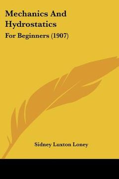 portada mechanics and hydrostatics: for beginners (1907) (en Inglés)