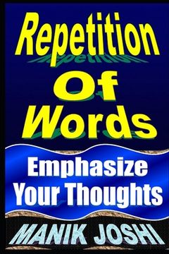 portada Repetition Of Words: Emphasize Your Thoughts (en Inglés)