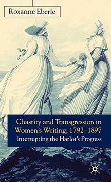 portada Chastity and Transgression in Women's Writing, 1792-1897: Interrupting the Harlot's Progress (in English)