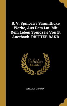 portada B. V. Spinoza's Sämmtlicke Werke, aus dem Lat. Mit dem Leben Spinoza's von b. Auerbach. Dritter Band 
