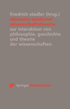 portada Elemente Moderner Wissenschaftstheorie: Zur Interaktion Von Philosophie, Geschichte Und Theorie Der Wissenschaften