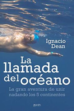 portada La Llamada del Océano: La Gran Aventura de Unir Nadando los 5 Continentes (in Spanish)