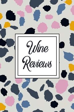 portada Wine Reviews: Wine Beer Alcohol Review Notebook Wine Lover Gifts