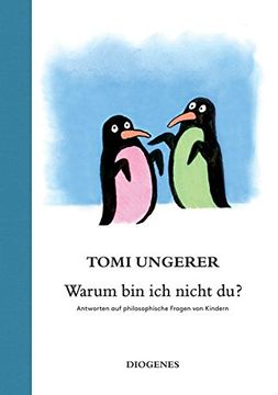 portada Warum bin ich Nicht Du? Philosophische Fragen von Kindern. Beantwortet von Tomi Ungerer (in German)