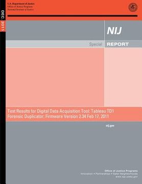 portada Test Results for Digital Data Acquisition Tool: Tableau TD1 Forensic Duplicator; (en Inglés)