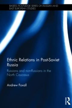 portada Ethnic Relations in Post-Soviet Russia: Russians and Non-Russians in the North Caucasus (Basees (en Inglés)