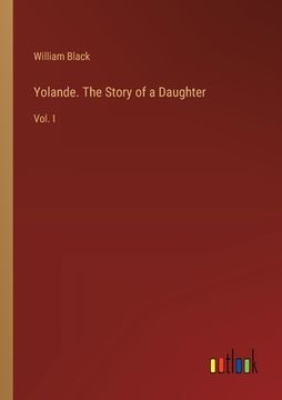 portada Yolande. The Story of a Daughter: Vol. I (in English)