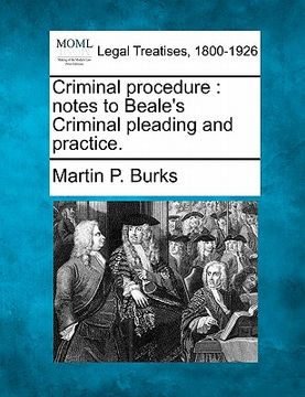 portada criminal procedure: notes to beale's criminal pleading and practice. (en Inglés)