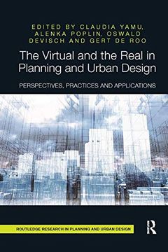 portada The Virtual and the Real in Planning and Urban Design: Perspectives, Practices and Applications (en Inglés)