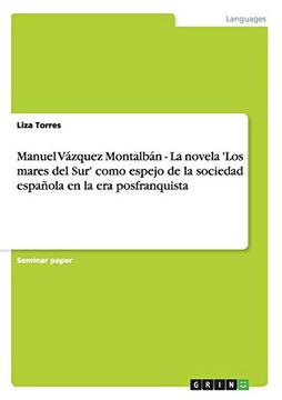 portada Manuel Vázquez Montalbán - la Novela 'los Mares del Sur' Como Espejo de la Sociedad Española en la era Posfranquista