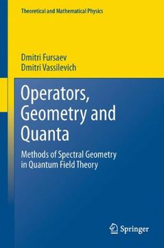 Libro Operators, Geometry and Quanta: Methods of Spectral Geometry in ...