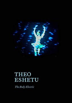 portada Theo Eshetu: The Body Electric (Sternberg Press) (in English)
