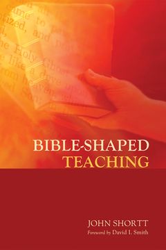 portada Bible-Shaped Teaching (en Inglés)