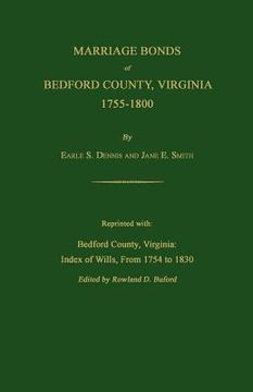 portada marriage bonds of bedford county, virginia, 1755-1800 (en Inglés)