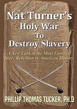 portada Nat Turnerõs Holy war to Destroy Slavery 