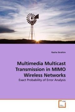 portada Multimedia Multicast Transmission in MIMO Wireless Networks: Exact Probability of Error Analysis