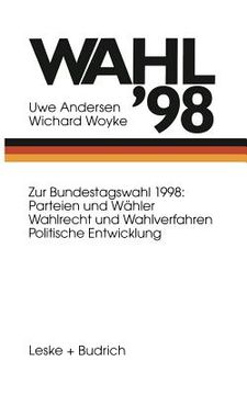 portada Wahl '98: Bundestagswahl 98: Parteien Und Wähler Wahlrecht Und Wahlverfahren Politische Entwicklung (en Alemán)