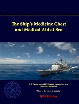 portada The Ship's Medicine Chest and Medical Aid at Sea (en Inglés)