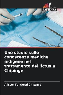 portada Uno studio sulle conoscenze mediche indigene nel trattamento dell'ictus a Chipinge (en Italiano)