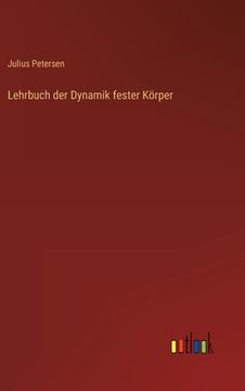 portada Lehrbuch der Dynamik fester Körper (en Alemán)