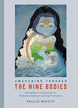 portada Awakening Through the Nine Bodies: Explorations in Consciousness for Mindfulness Meditation and Yoga Practitioners (en Inglés)