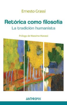 portada Retórica Como Filosofía: La Tradición Humanista (in Spanish)